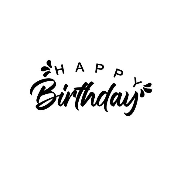 Birthday SVG Happy Birthday Svg Cricut Clipart Cricut SVG - Etsy