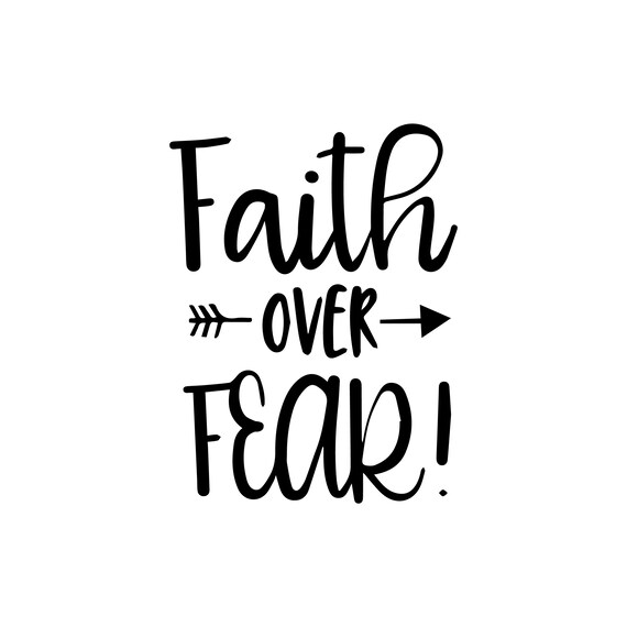 Faith Over Fear SVG Svgs Popular Svg Cricut Clipart | Etsy