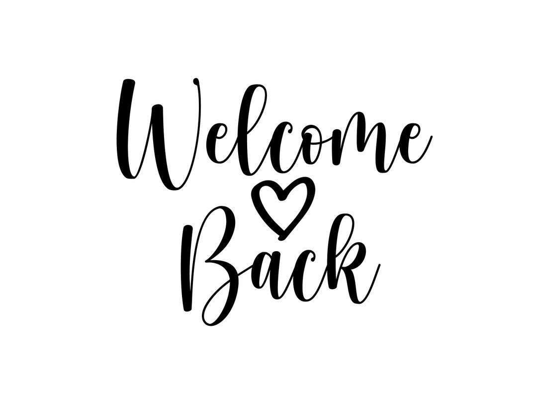 Welcome Back SVG Home Svg Popular Svgs Custom Svg Cricut - Etsy