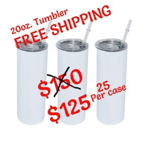 Sublimation Straight 20oz. Tumblers / Free Shipping Per Case / Sublimation Tumblers