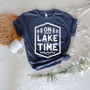 On Lake Time Shirt, Lake Crew Shirt, Lake Life Family Vacation Tees, Nature Lover Shirt, Outdoor Lover Shirts,Camping Group Shirts,Lake Trip