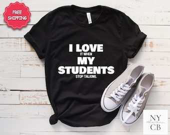 Funny Teacher Shirt, Back To School Gift For Teacher, Sarcastic Teacher Shirt, Teacher Life Shirt, I Love My Students Shirt