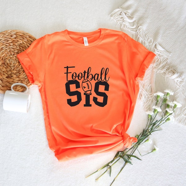Football Shirt, Game Day Shirt, Football SIS Tee, Football Tee, Gift for SIS, Gift for her, Funny Football Shirt, Football Lover Shirt
