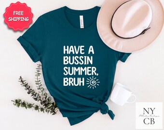 Last Day Of School Teacher Shirt, Bussin Summer Teacher Shirt, Teacher Funny Summer Shirt, End Of School Shirt, Summer Shirt
