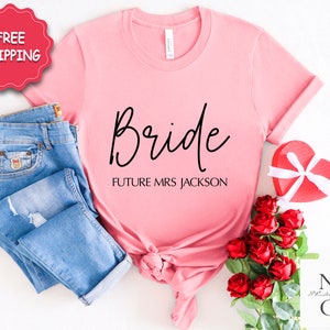 Future Mrs Shirt, Custom Mrs Shirt For Bride To Be, Gift For Fiance, Engagement Gifts, Wedding Announcement,  Bachelorette Party Shirts