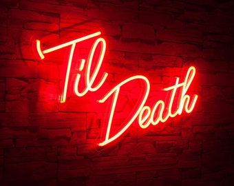 Til Death Neon Sign, Bruiloft Decoratie, Aangepast Neon Teken, Kamer Decor, Slaapkamer muur decor, home decor, gepersonaliseerde geschenken