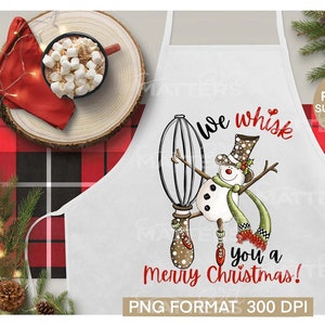 We Whisk you a Merry Christmas!  PNG - Sublimation, Snowman Clipart, Christmas sublimation, Ornaments, Funny Snowman, Baking, Christmas,