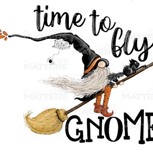 Tempo di volare Gnome - Dipinto a mano - PNG - Sublimazione - Halloween