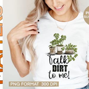 Fale sujeira comigo - Pintado à mão - PNG - Sublimação, Clipart de jardim, Clipart de primavera, Plantas de jardim, Clipart de plantas de interior, citação engraçada de jardim