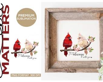 Wir sind immer bei Dir | Kardinäle - Handbemalt - PNG - Sublimation - 300DPI