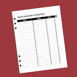 May include: A printable wardrobe wish list with columns for item, shop, price, and a checkbox. The list has a black header with white text.