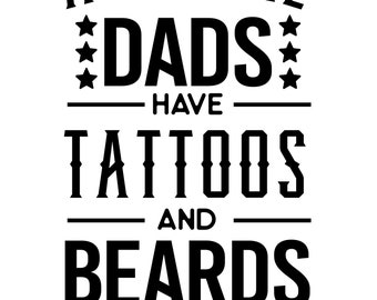 Download Awesome Dads Have Tattoos And Beards Svg Etsy