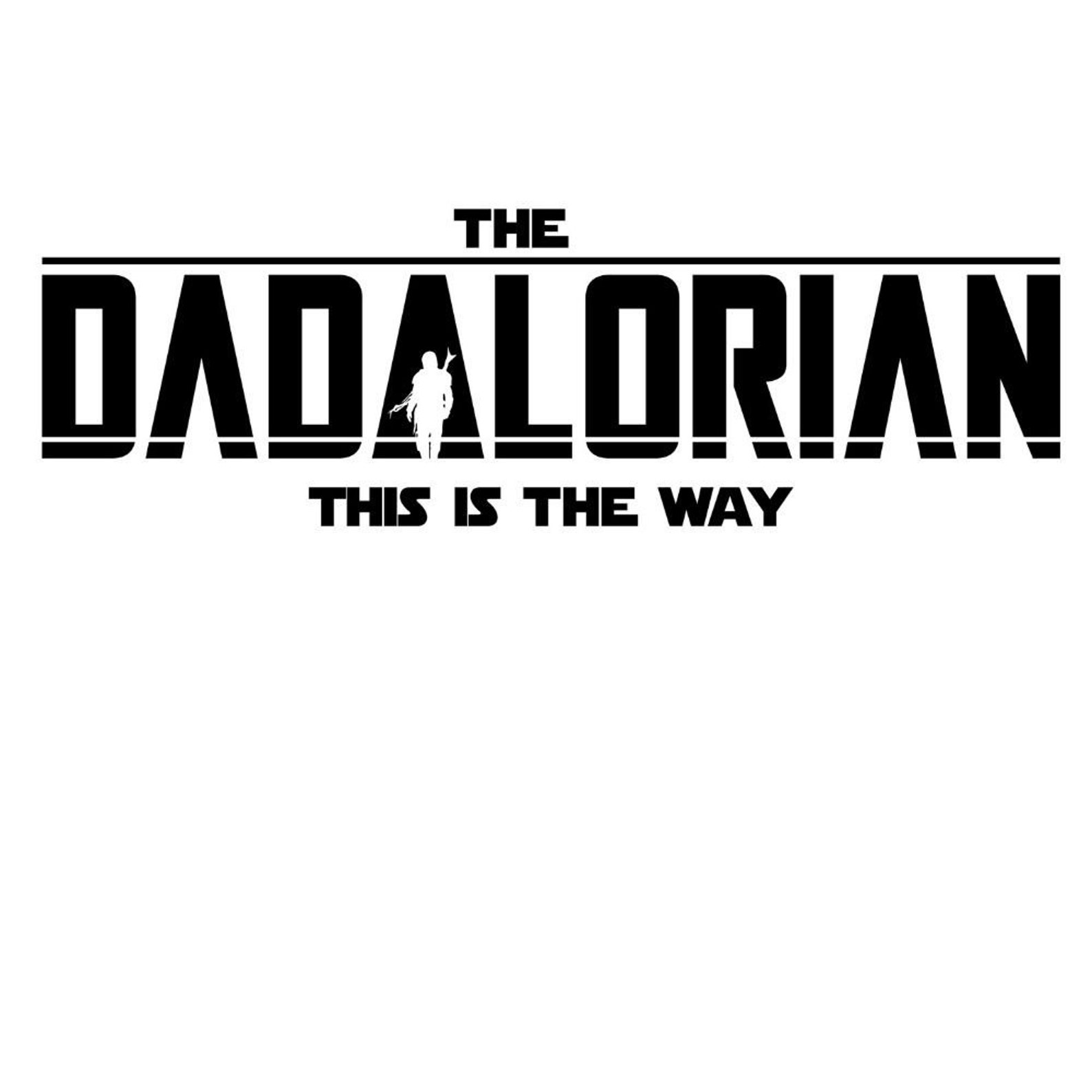 Dadalorian Star Wars Themed Svg Png Digital Cut File | Etsy UK