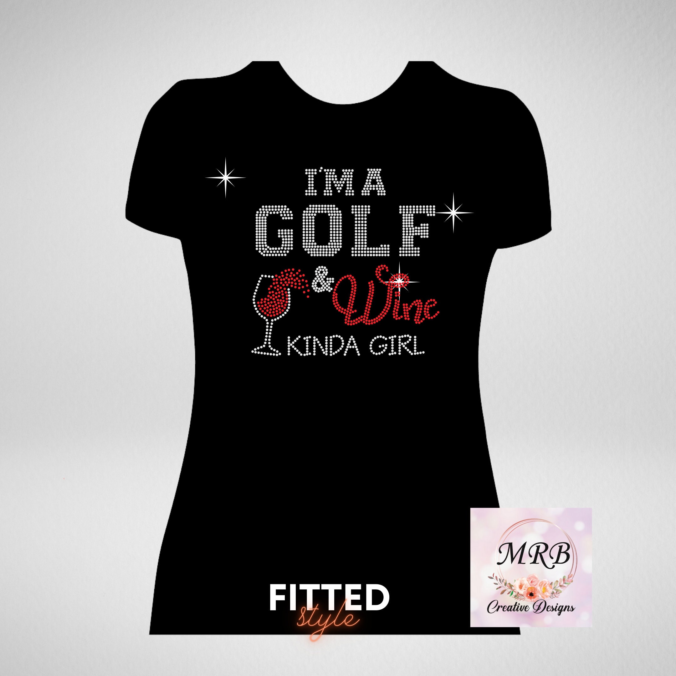 Wine Kinda Girl Rhinestone Shirt Golf 