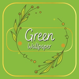 May include: Green background with a gold frame and two green leafy branches with brown berries. The text "Green Wallpaper" is in the center of the image.