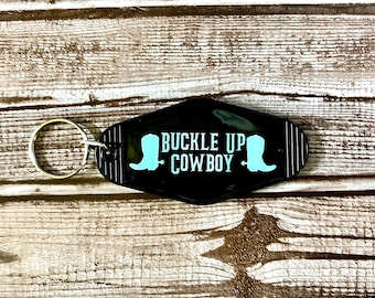 Buckle Up Cowboy Western Vintage Motel Keychain | Western Keychain | Howdy | Howdy Keychain| Motel Keychain | Vintage Keychain