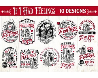 If I Had Feelings They_d Be For You BUNDLE Svg, Skeleton Valentines Day svg, Funny valentine_s day SVG, valentine_s day Instant Download