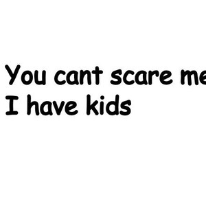Cant Scare Me I Have Kids SVG, leuke tekst, moeder SVG, vader Bestand, grappige tekst ontwerp, humor Cut File