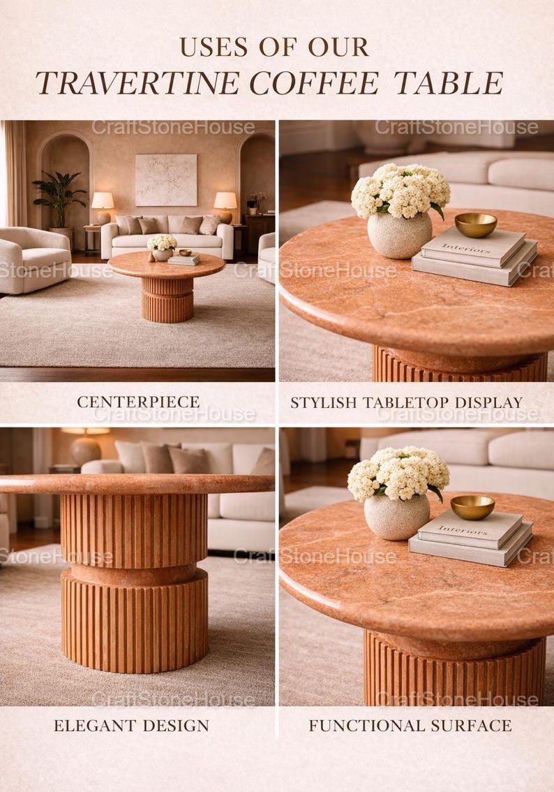 May include: Images of a travertine coffee table with a round, reddish-brown top and a ribbed base. The text "USES OF OUR TRAVERTINE COFFEE TABLE" is at the top. The table is displayed in various settings, highlighting its design and functionality.