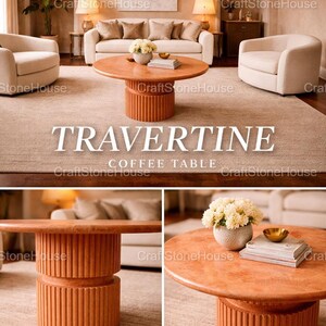 May include: A circular travertine coffee table with a fluted base. The table is a warm orange colour and is in a living room setting. The text "TRAVERTINE COFFEE TABLE" is displayed on the image.