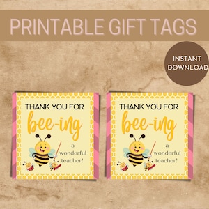 thank you for bee-ing a wonderful teacher printable gift tags, teacher appreciation tags, teacher appreciation gifts, thank you tags
