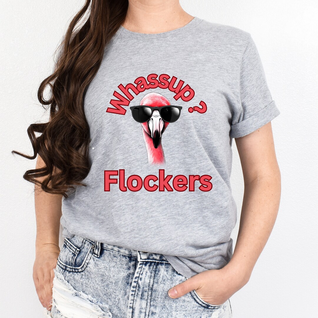 Whassup Flockers Flamingo Shirt Women's Flamingo T - Etsy