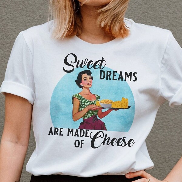 Sweet Dreams Are Made Of Cheese Sweatshirt