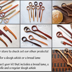 May include: A set of wooden dough whisks and bread lames. The whisks are made of different types of wood and have a variety of sizes. The bread lames are also made of wood and have a retractable blade. Visit our store to check out our other products! Shop for a dough whisk or a bread lame. Or select your kit that includes a bread lame, a bread knife and a regular dough whisk.