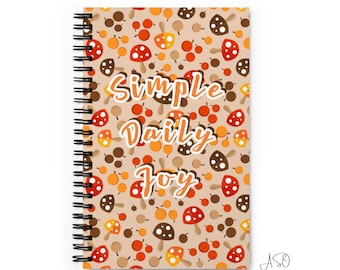 MUSHROOM LOVER | Fall for Simple Daily Joy | Spiral Notebook