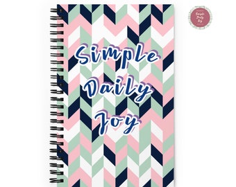Chevron Love | Simple Daily Joy | Journal Gift | Spiral Notebook