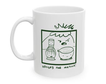 Hangry For Matcha Mug | Funny Matcha Coffee Mug | Kawaii Matcha Lover Gift | Cute Tea Mug | Funny Matcha Cup