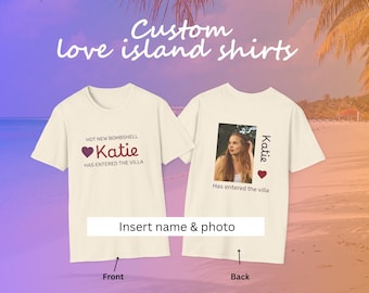 Custom Love Island Shirt | Personalized Has Entered The Villa Tee | Love Island Gift | Custom Name Photo Shirt