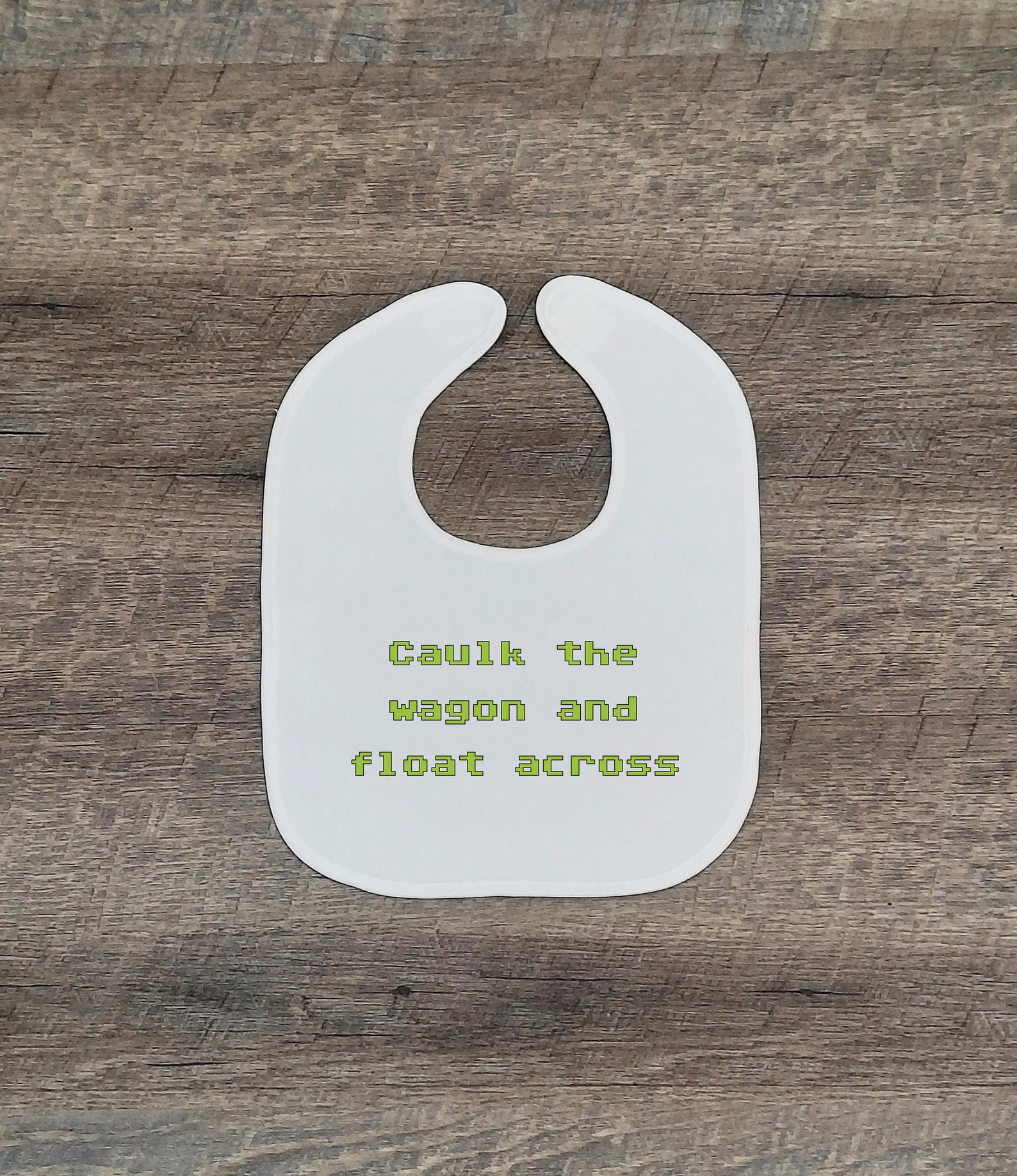 Caulk the wagon and float across Hilarious unisex baby Etsy