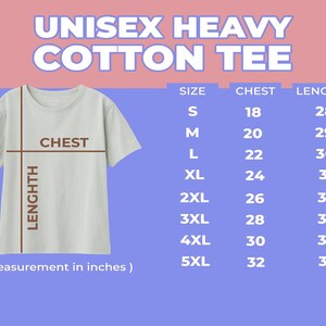 May include: Size chart for a unisex heavy cotton tee shirt. The chart shows chest and length measurements in inches for sizes S through 5XL.