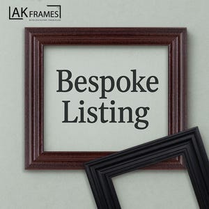May include: Two picture frames, one dark brown and one black, with the text "Bespoke Listing" in the center of the brown frame.