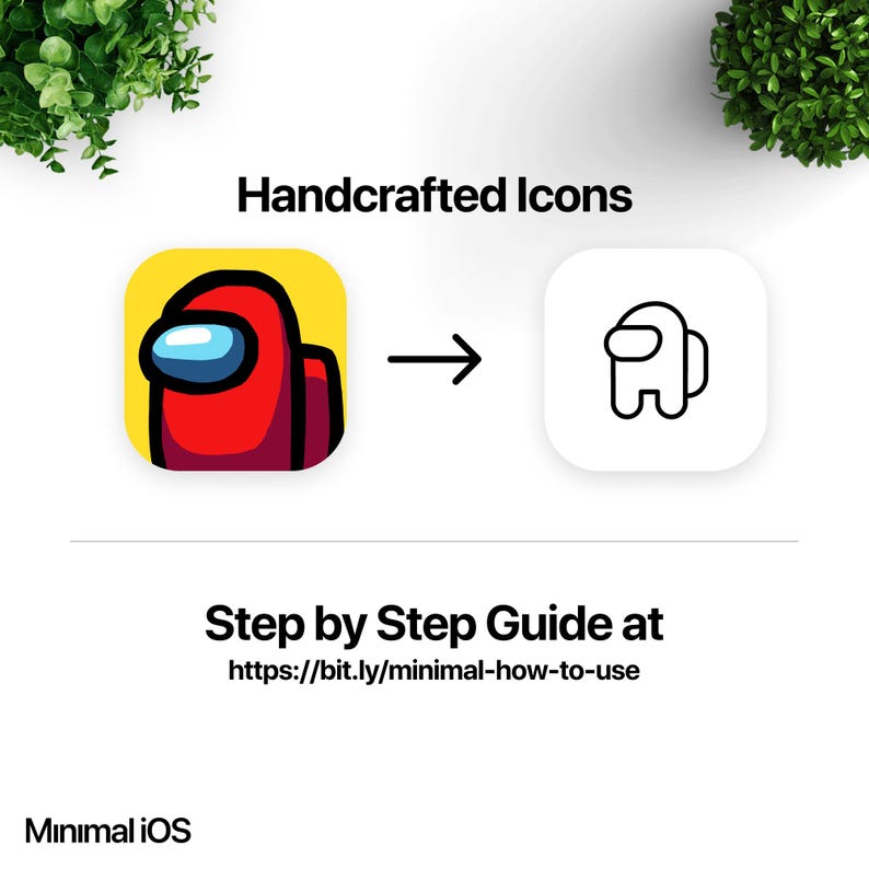 May include: Handcrafted icons illustration showing a red and white character with a black outline being simplified to a black and white outline. The text "Handcrafted Icons" is above the illustration and the text "Step by Step Guide at https://bit.ly/minimal-how-to-use" is below the illustration. The text "Minimal iOS" is at the bottom of the image.