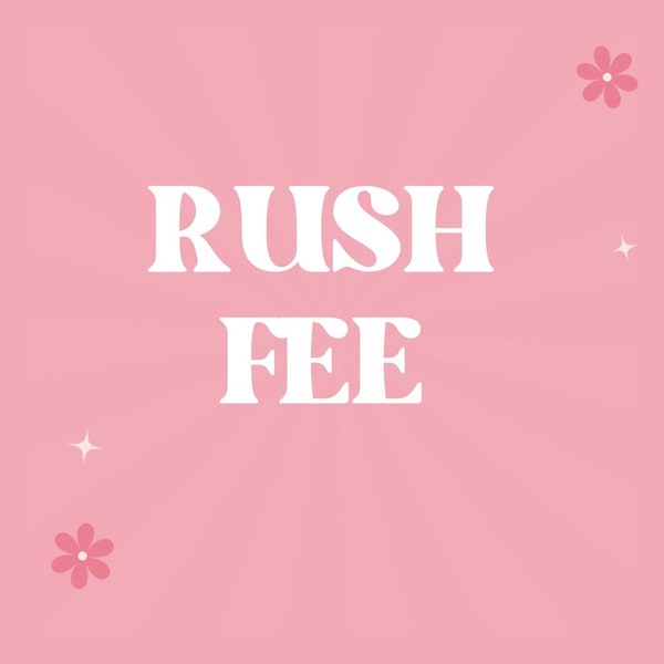 Rush fee and upgrades