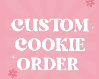 Custom cookie order