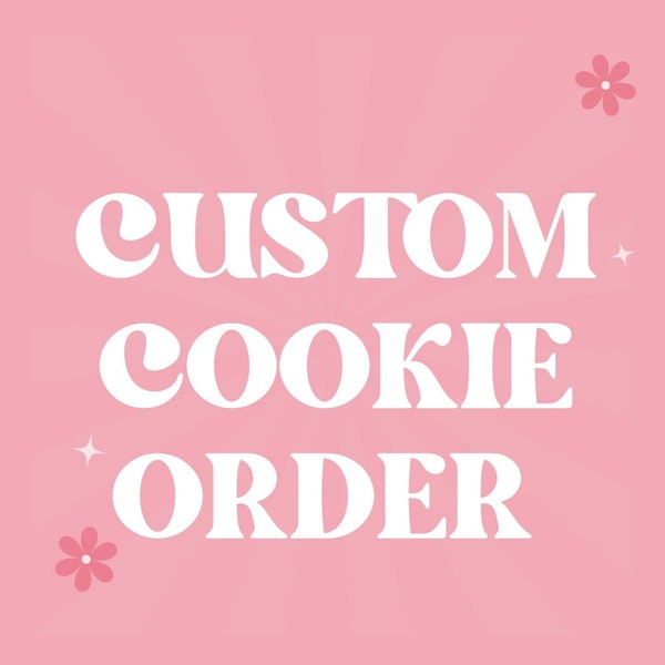 Custom cookie order