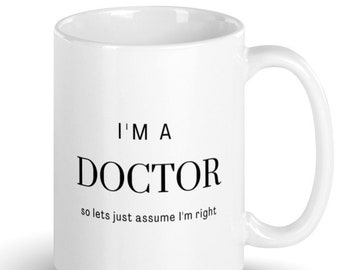 Funny Doctor Coffee Mug, Medical Professional Gift