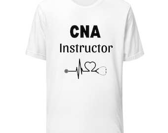 CNA Instructor T-Shirt, Certified Nursing Assistant Teacher Tee, Nursing Assistant Instructor Gift, CNA GIFT, Nursing Assistant 4X