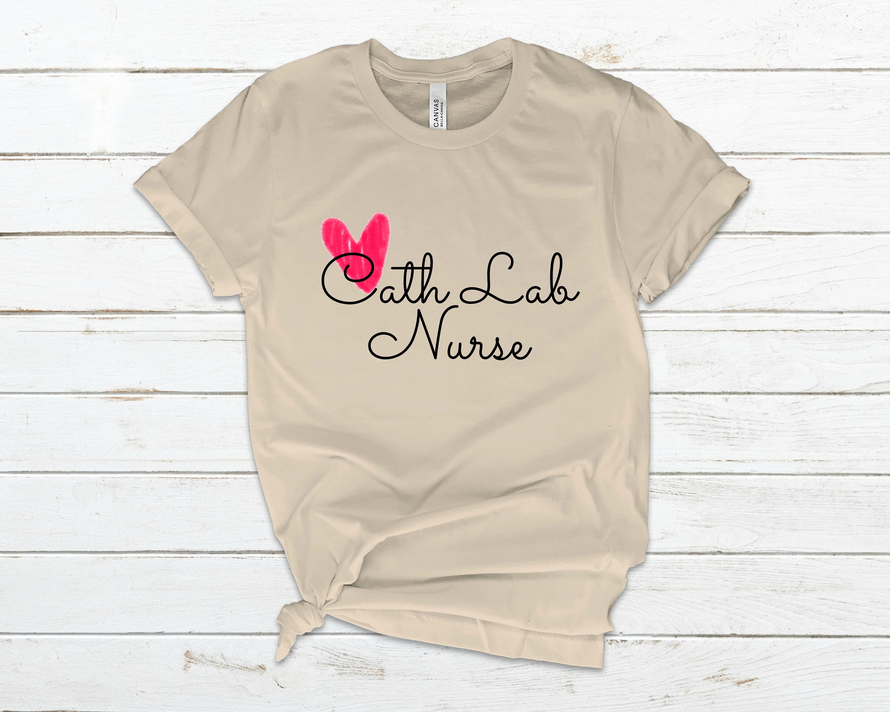 Cath Lab Nurse Shirt, Cath Lab Nurse Tshirt, Cath Lab Nurse Tee, Nurse