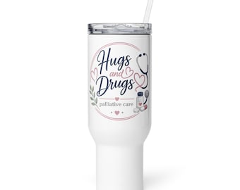 Palliative Care Nurse Travel Mug Funny Doctor Gift Hugs and Drugs Mug Gift Hospice Nurse Gift Hospice Nurse Mug Hospice Doctor Coffee Mug