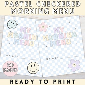 May include: Printable pastel checkered morning menu with a smiley face and flower design. The text says "My Morning Menu" and includes a space for a name. It says "20 Pages" and "Ready to Print".