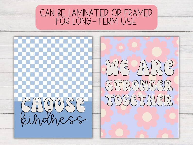May include: Two printable posters with positive messages. The first poster has a blue and white checkered background with the text "CHOOSE kindness" in white bubble letters. The second poster has a light purple background with pink flowers and the text "WE ARE STRONGER TOGETHER" in white bubble letters.