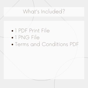 May include: What's Included? A list of digital files included in a purchase: 1 PDF Print File, 1 PNG File, and Terms and Conditions PDF.