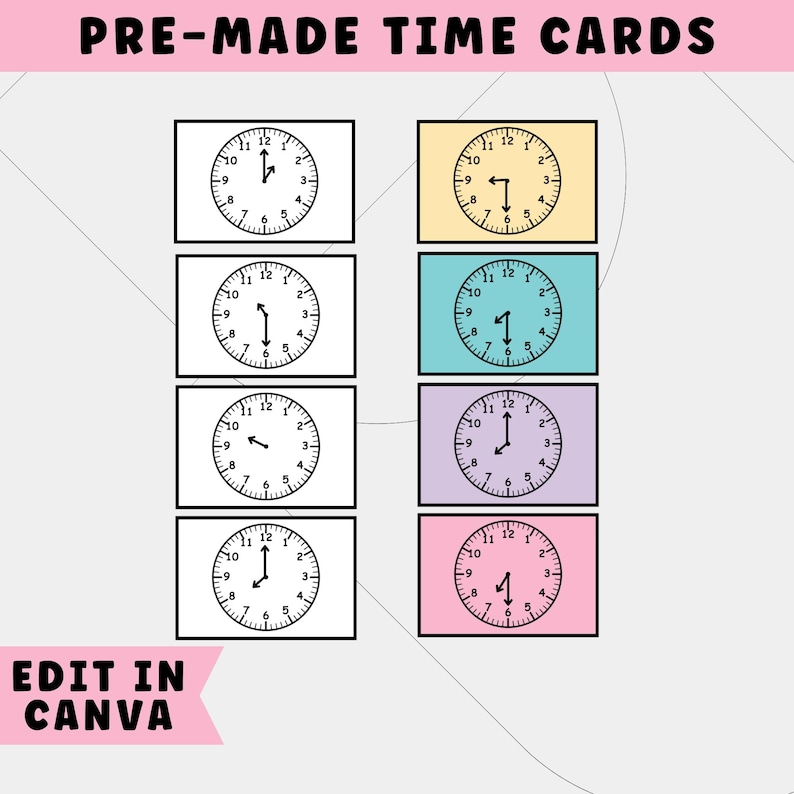 May include: Pre-made time cards with clock illustrations. The cards feature clocks with different times, set against various pastel backgrounds. Text at the top reads "PRE-MADE TIME CARDS" and "EDIT IN CANVA" at the bottom.