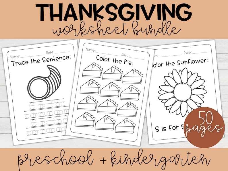 May include: A Thanksgiving worksheet bundle for preschool and kindergarten. The bundle includes 50 pages of worksheets with activities like tracing sentences, coloring pictures, and letter recognition. The worksheets feature images of a cornucopia, a sunflower, and a pie.