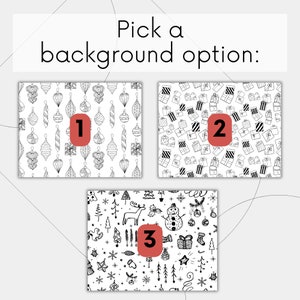May include: Three black and white Christmas themed patterns to choose from. The first pattern features ornaments, the second pattern features presents, and the third pattern features trees, snowflakes, and a snowman.