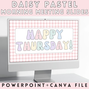 May include: A computer monitor shows a "Happy Thursday!" message in pastel shades. The screen has a pink gingham pattern and the text "DAISY PASTEL MORNING MEETING SLIDES" and "POWERPOINT+CANVA FILE".